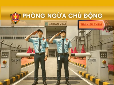 DỊCH VỤ BẢO VỆ NHÀ MÁY